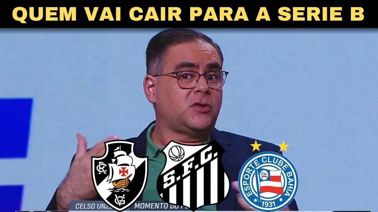 QUEM VAI CAIR PARA A SERIE B EM 2023