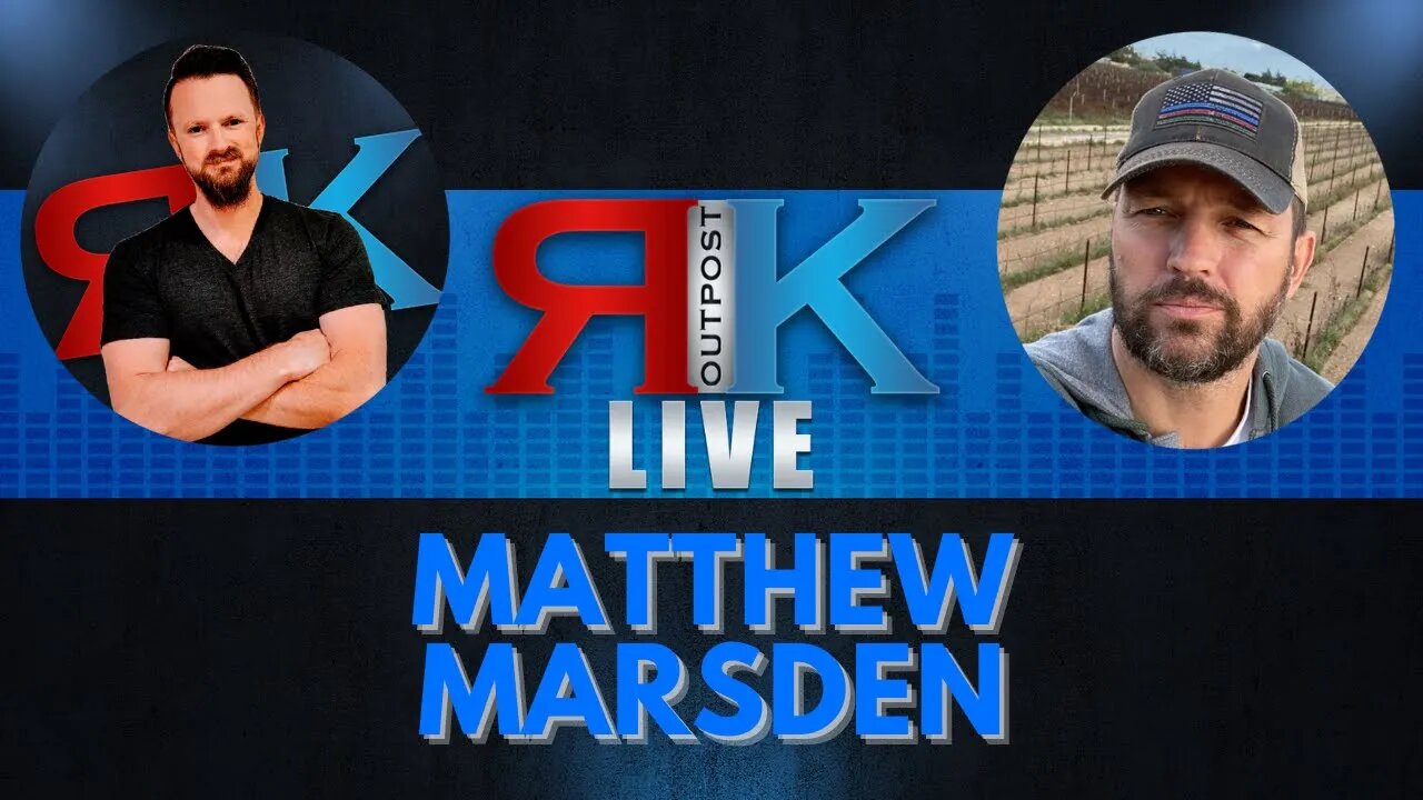 RK Outpost Live w/ Matthew Marsden | Speaking Out In Hollywood, Why We Need To Protect Our Freedoms