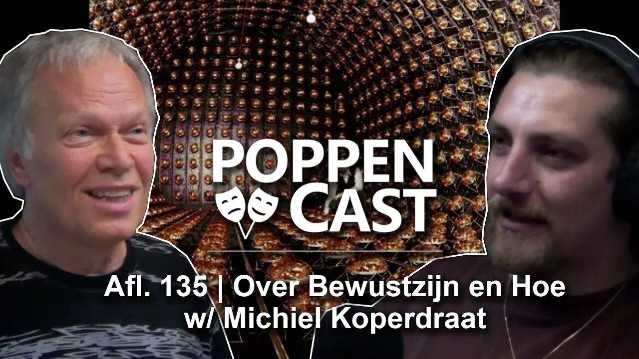 Over Bewustzijn en Hoe w/ Michiel Koperdraat | PoppenCast #135