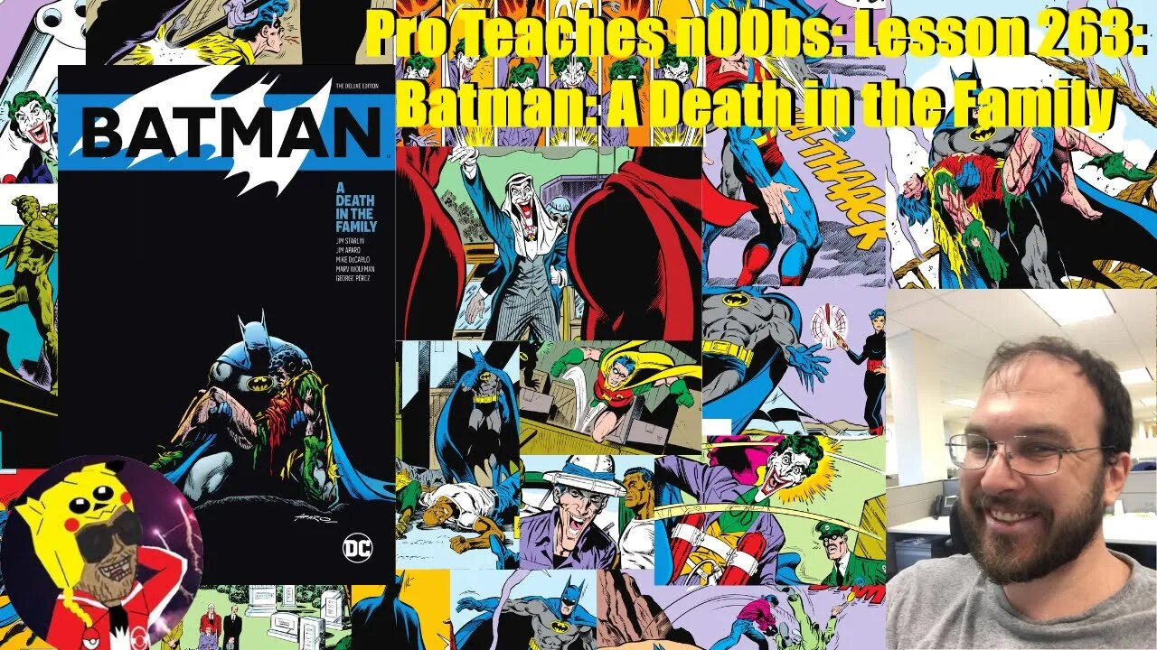 Pro Teaches n00bs: Lesson 263: Batman: A Death in the Family