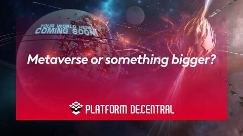 The Metaverse or something bigger?