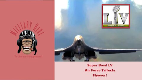 Super Bowl 55 - Air Force set to fly Trifecta over SB 55!