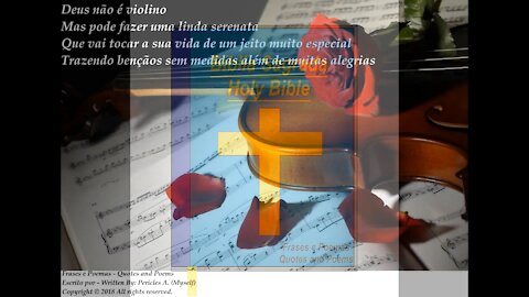 Deus não é violino, mas pode tocar a sua vida de um jeito muito especial [Poesia] [Frases e Poemas]