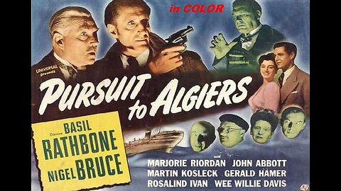 PURSUIT TO ALGIERS 1945 in COLOR Sherlock Holmes Must Foil an Assassination Attempt FULL MOVIE