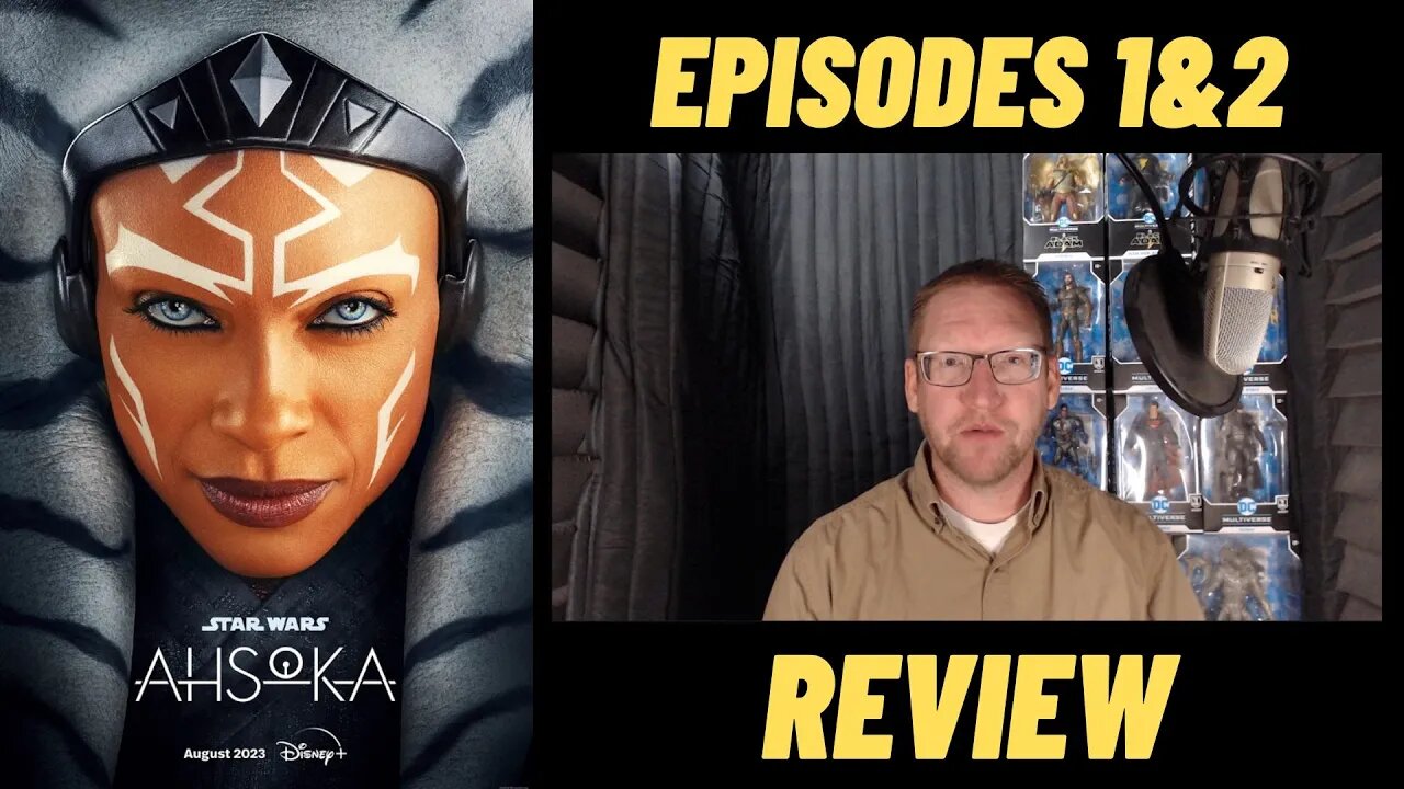 Ahsoka Episodes 1&2 - My Review - Star Wars - Disney