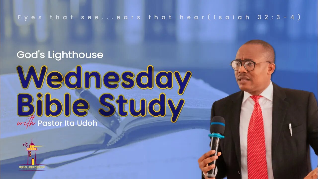 Wed. September 13, 2023 || Bible Study || Ita Udoh || God's Lighthouse