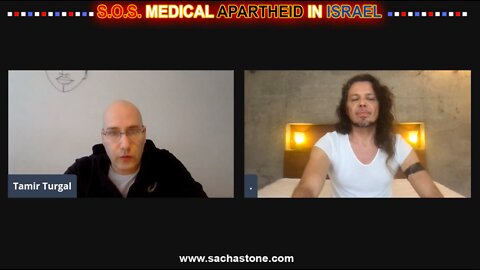 SOS Medical Apartheid in ISRAEL - Sacha Stone Archives 2021