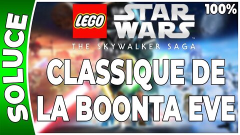 LEGO Star Wars : La Saga Skywalker - CLASSIQUE DE LA BOONTA EVE - 100% Minikits et défis [FR] [PS5]