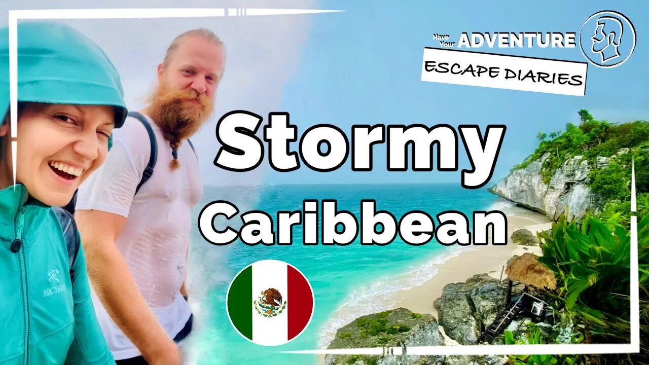 The turbulent Mexican Caribbean coast during Hurricane Season! A place for us to live? [AED-S01E06a]