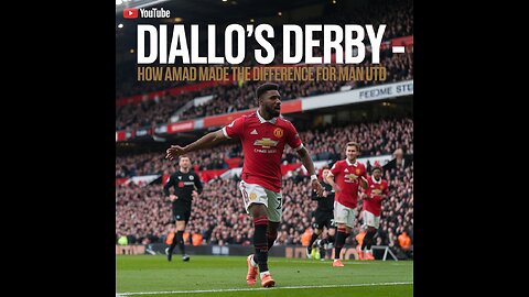 Diallo's derby - how Amad made the difference for Man Utd