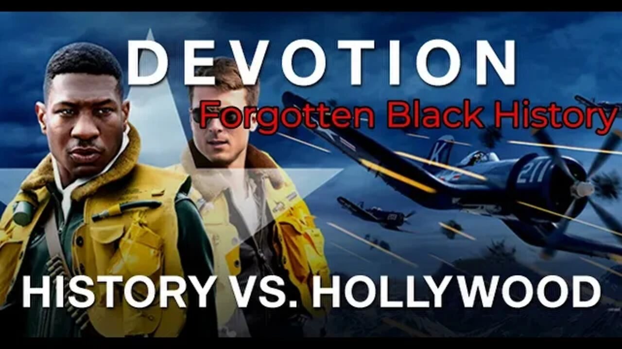 DEVOTION (2022): History vs. Hollywood | Forgotten Black History