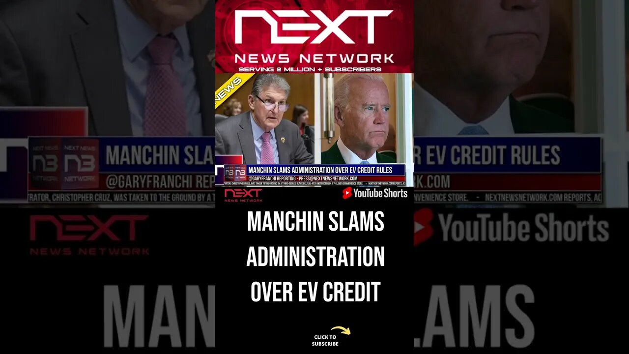 Manchin Slams Administration Over EV Credit Rules #shorts