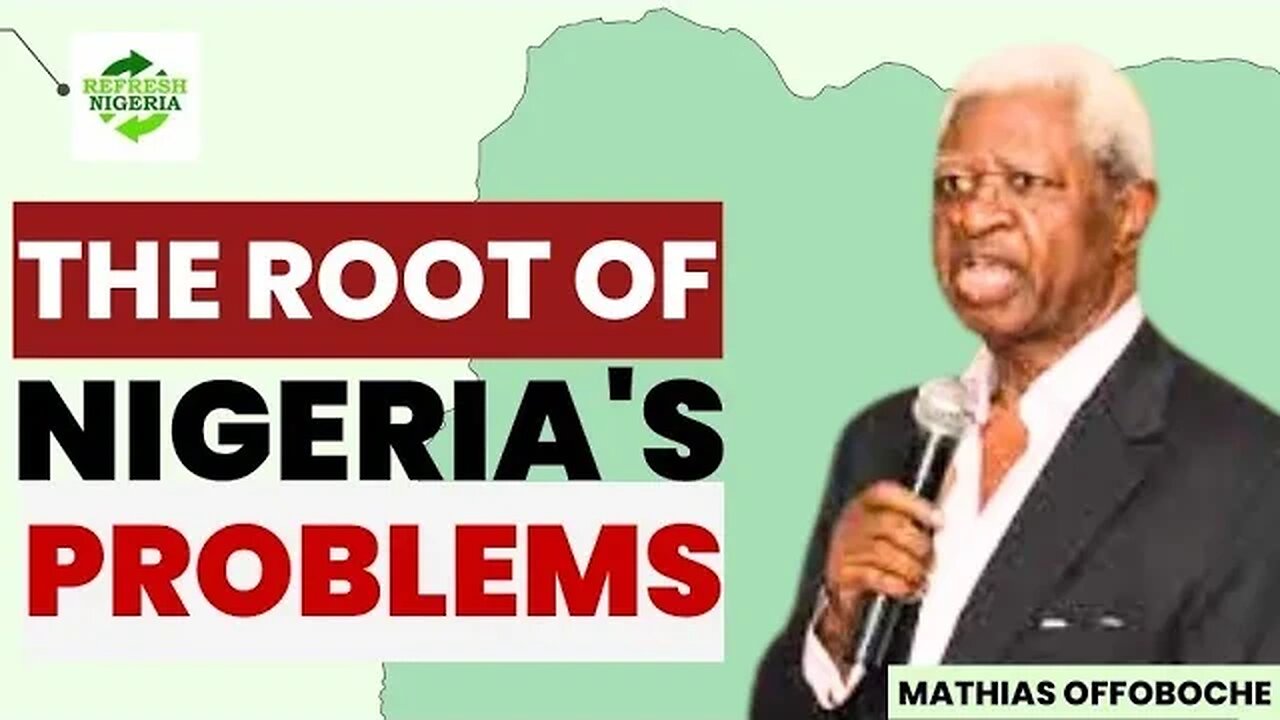 Reflecting on the Root of Nigeria's Challenges: Mathias Offoboche's Perspective
