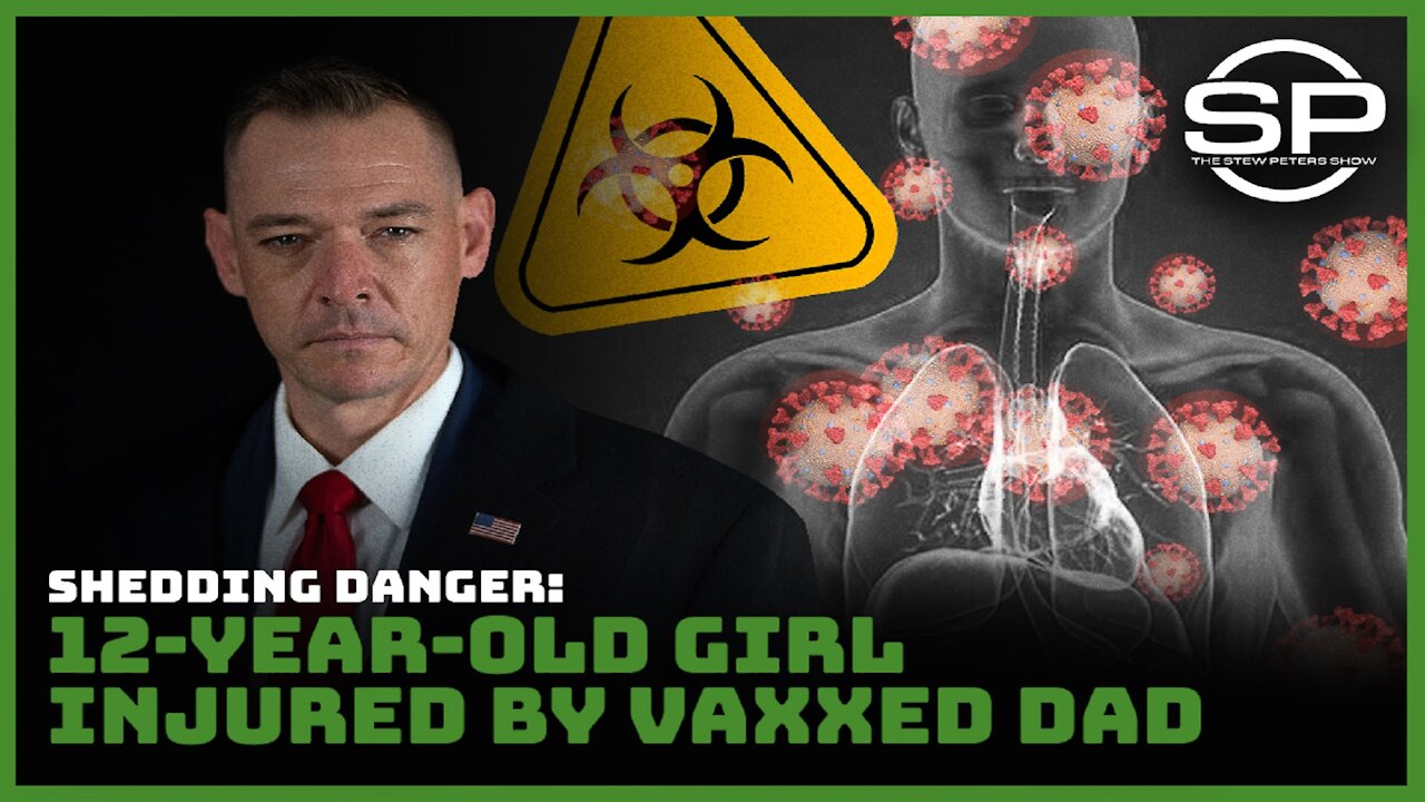 SHEDDING DANGER: 12-Year-Old Girl Injured by Vaxxed Dad