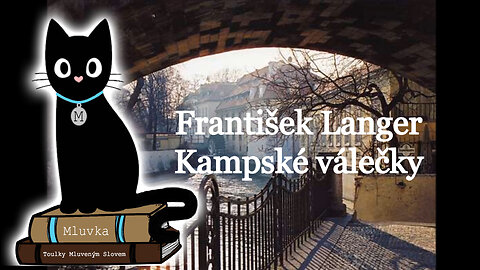 František Langer - Kampské válečky (Mluvené slovo CZ)