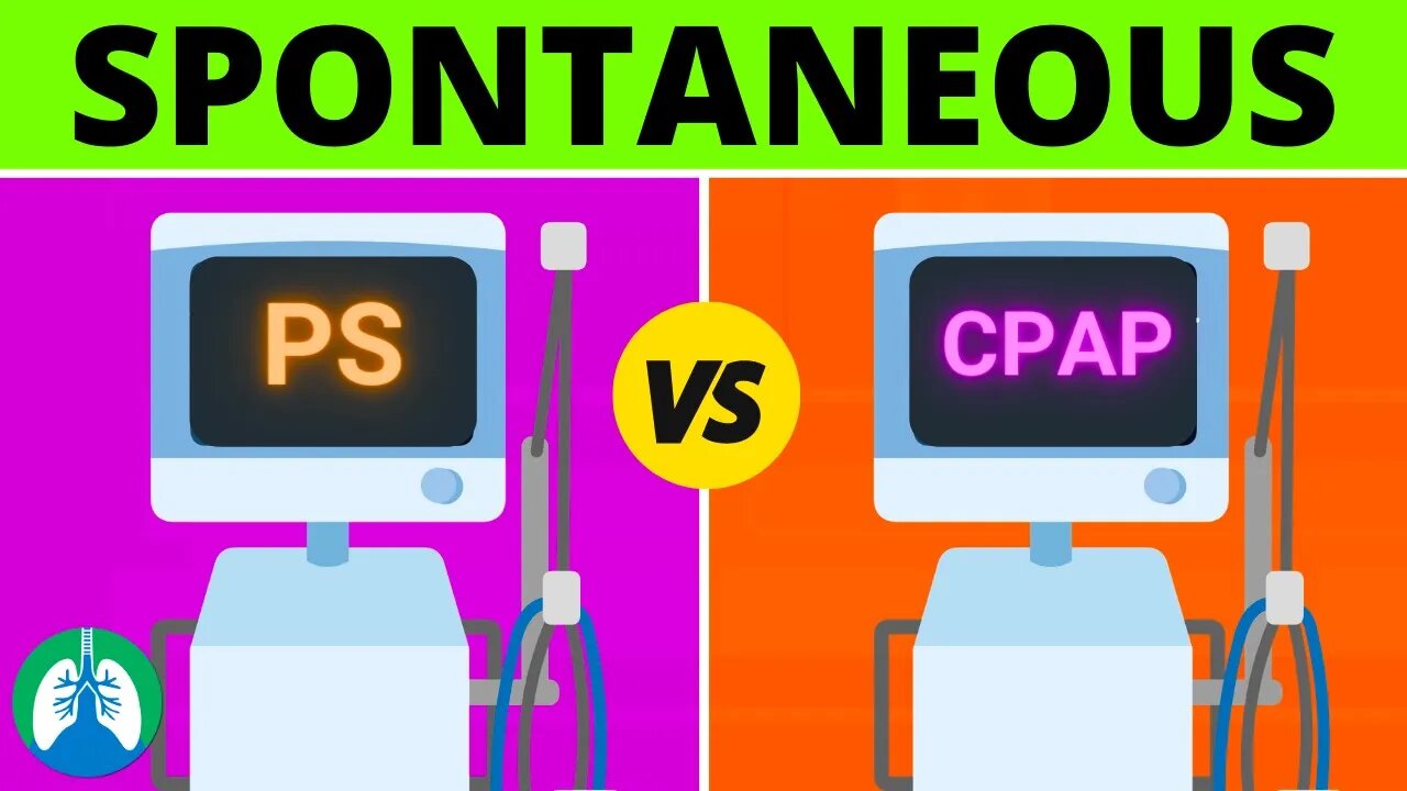 Spontaneous Modes of Mechanical Ventilation | CPAP, Volume and Pressure Support