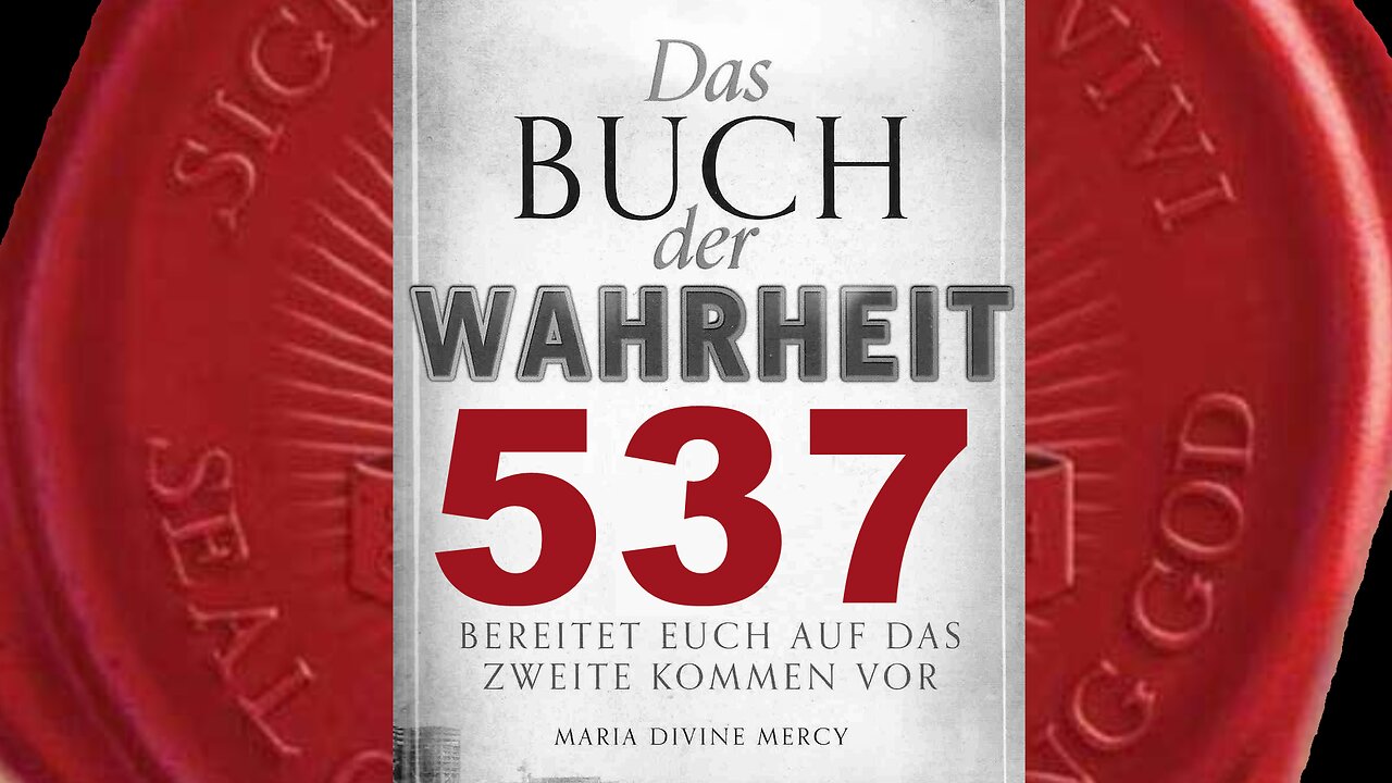 Wenn ihr um Wohlstand,Reichtümer,Geschenke bittet, dann lockt ihr Satan an(Buch der Wahrheit Nr 537)