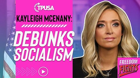 Kayleigh McEnany DESTROYS Socialism | The Horrors of Government Takeover