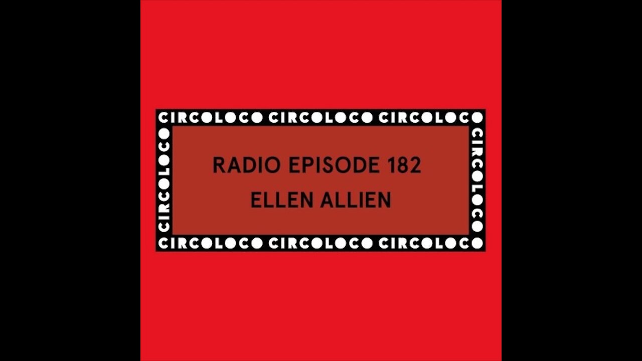 Ellen Allien @ Circoloco Radio #182