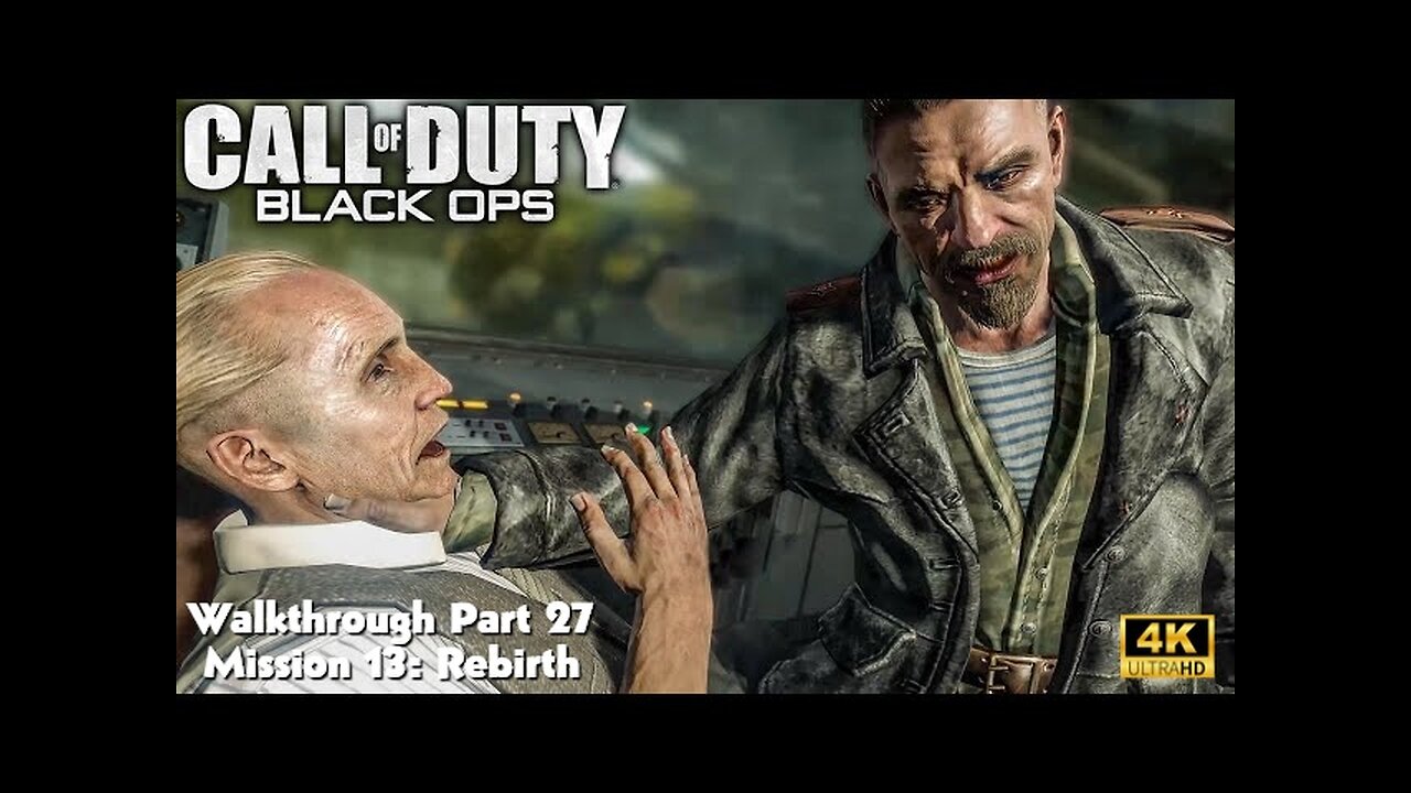 Call of Duty: Black Ops - Walkthrough Part 27 Mission 13 Rebirth Ultra Settings [4K UHD]