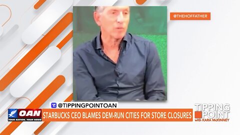 Tipping Point - Starbucks CEO Blames Dem-Run Cities for Store Closures