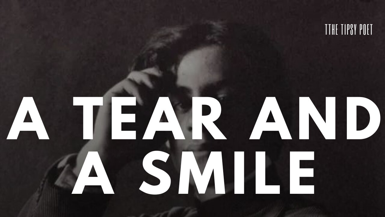 A Tear and A Smile - Khalil Gibran (Powerful Life Poetry)