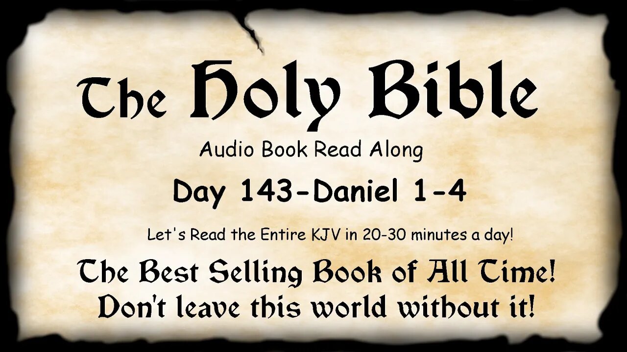 Midnight Oil in the Green Grove. DAY 143 - DANIEL 1-4 KJV Bible Audio Book Read Along