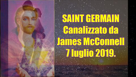 SAINT GERMAIN (Canalizzato da James McConnell) , 7 luglio 2019