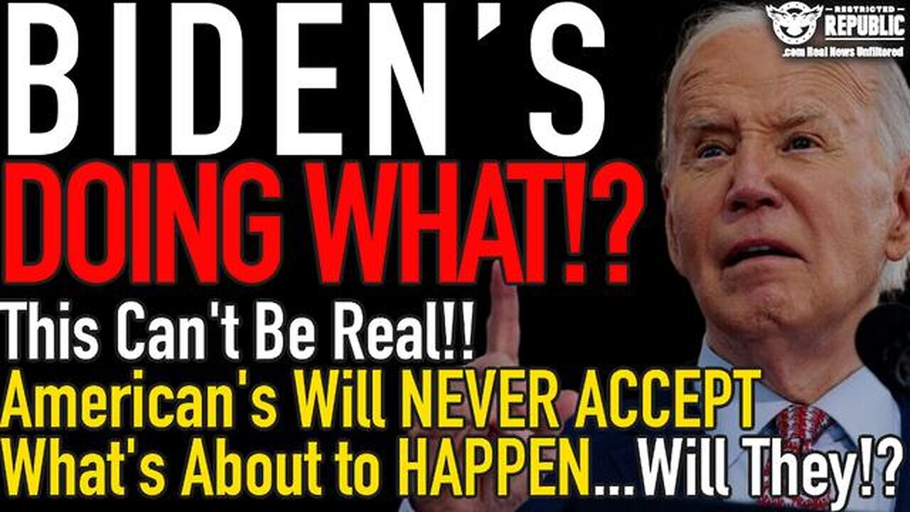 Biden's Doing WHAT - American's Will NEVER ACCEPT What's About To HAPPEN- 6/8/24..