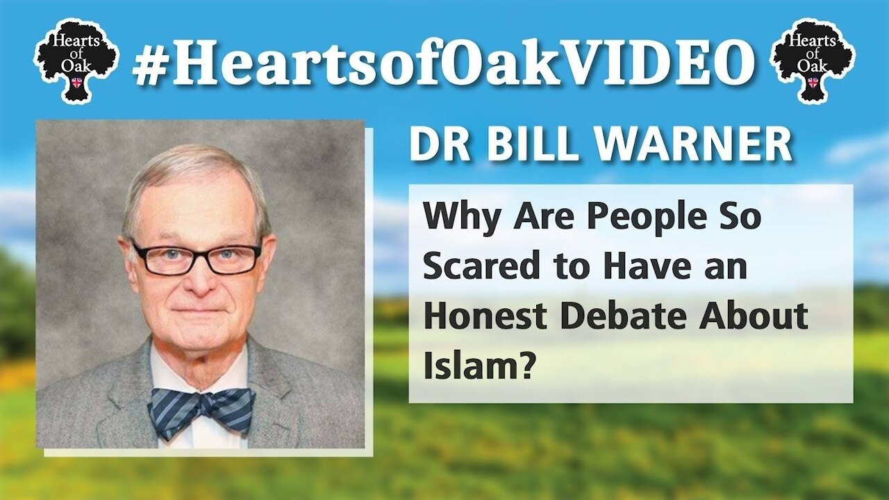 Dr Bill Warner: Why are People so Scared to have an Honest Debate about Islam