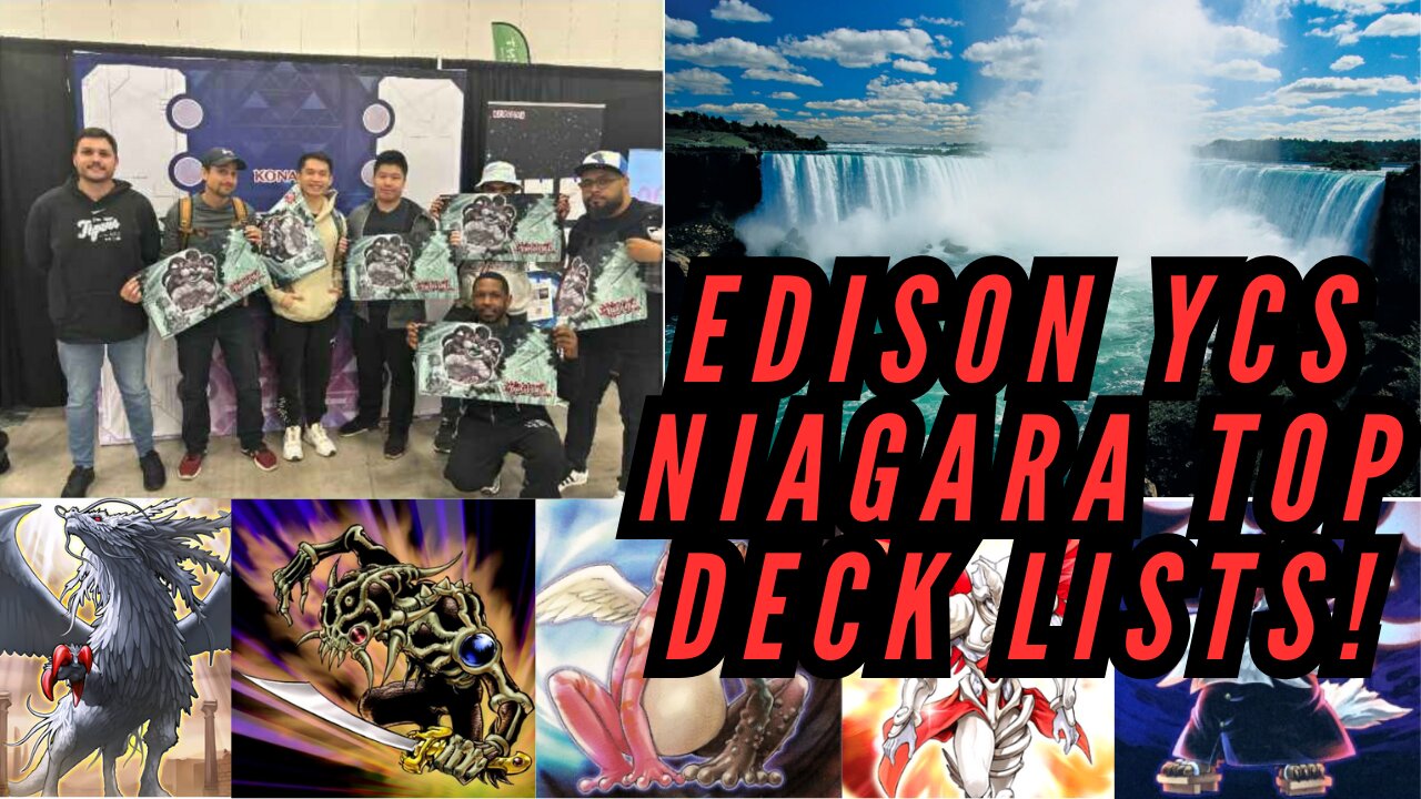 Edison YCS Niagara UTW Edison top deck lists! Yugioh