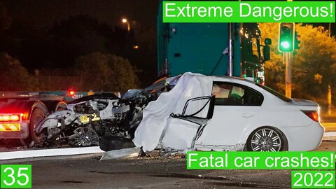 Extreme Dangerous! Fatal car crashes 35- 2022