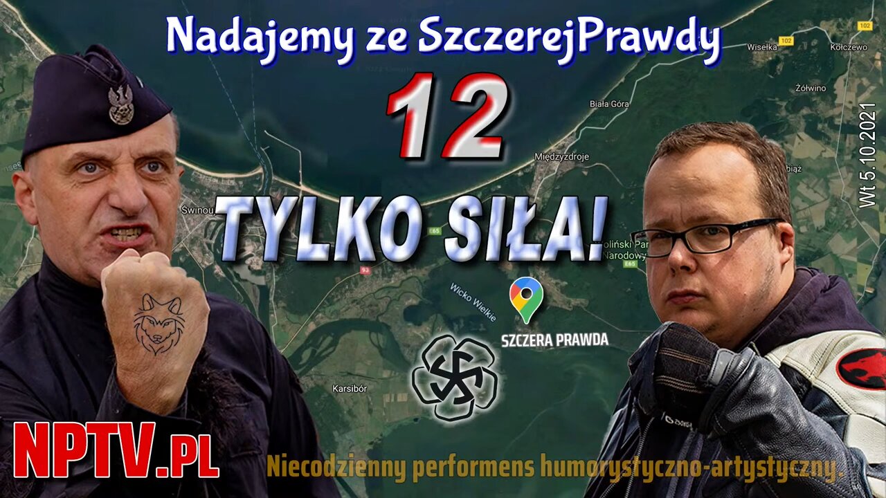 Nadajemy ze SzczerejPrawdy 12. TYLKO SIŁA! - Olszański, Osadowski NPTV (05.10.2021)