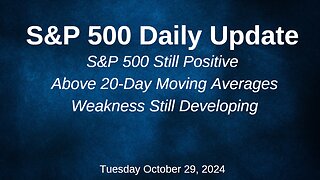 S&P 500 Daily Market Update for Tuesday October 29, 2024