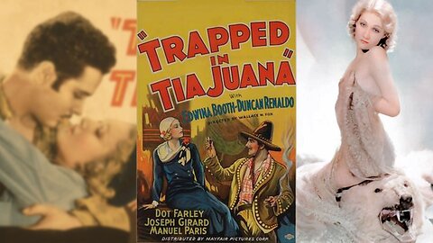 TRAPPED IN TIA JUANA (1932) Edwina Booth & Duncan Rinaldo | Action, Comedy, Romance | B&W