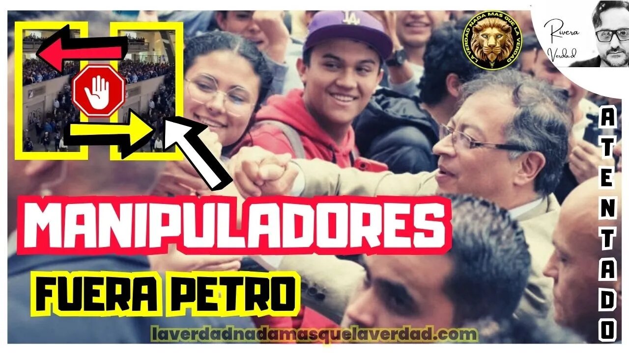 EL FUERA PETRO - AQUÍ LES DEMUESTRO QUE SON - MANIPULADORES -