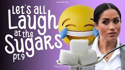 Meghan Markle : Let´s All Laugh At The Sugars Part 9