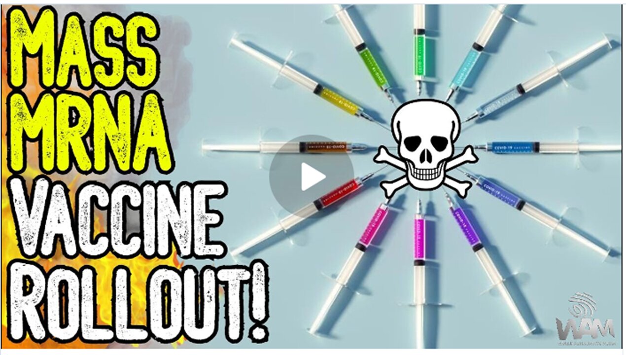 WARNING: Mass mRNA Roll out