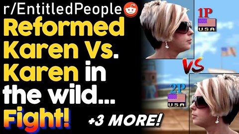 r/EntitledPeople The Karen Duel... When Reformed Karen Meets A Wild One | Storytime Reddit Stories