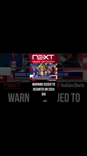 WARNING ISSUED TO DESANTIS ON 2024 BID #shorts