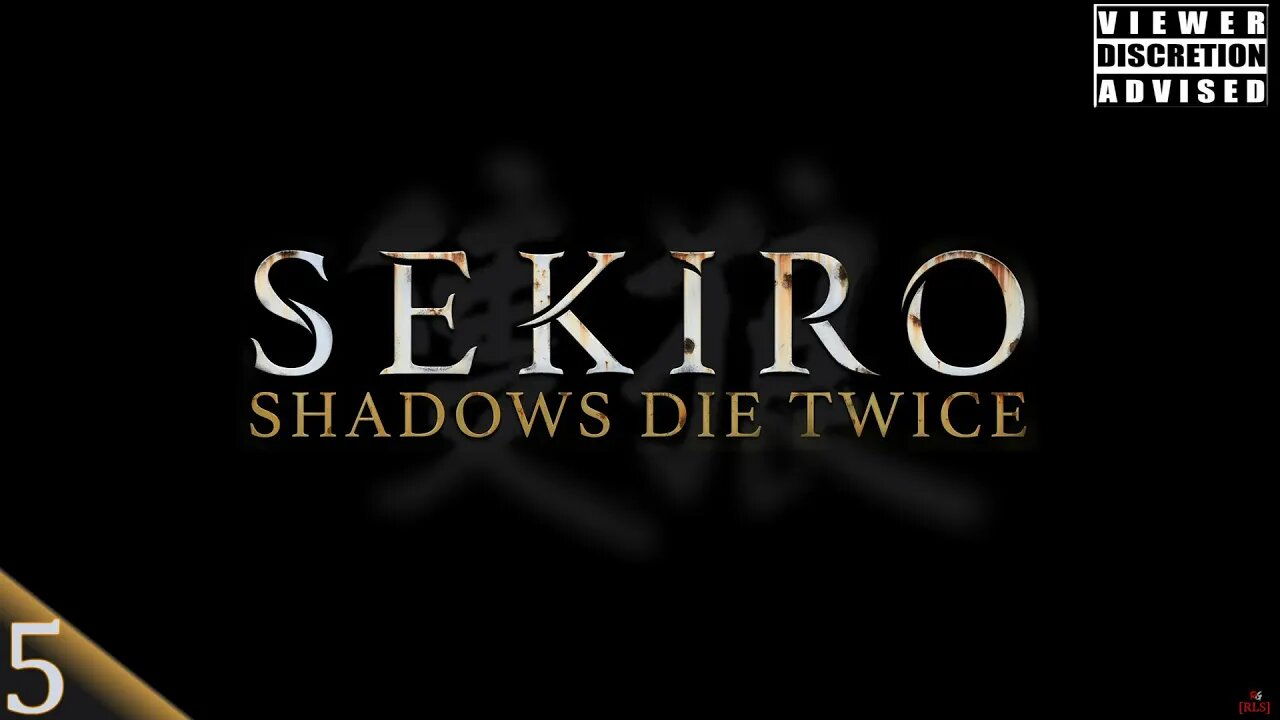 [RLS] Sekiro: Shadows Die Twice #5