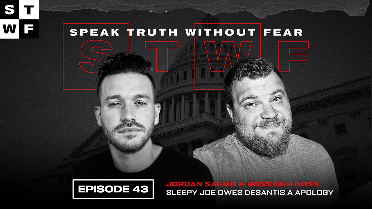 EP. 43 - Sleepy Joe Owes Desantis a Apology - Sarmo | Ross