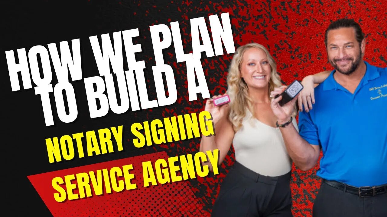 How We Plan To Scale Our Notary Business Into A Signing Service Agency