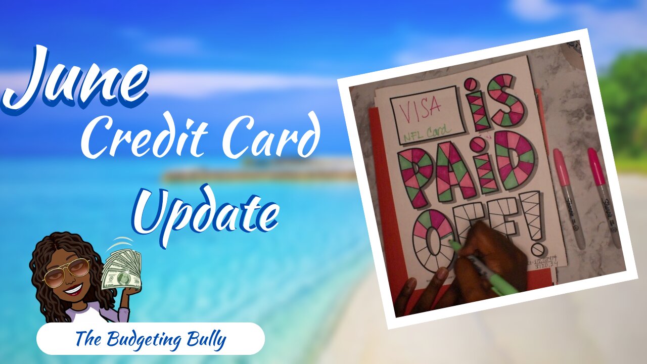 June Credit Card Update | Ahead of Schedule #debtfreejourney #money