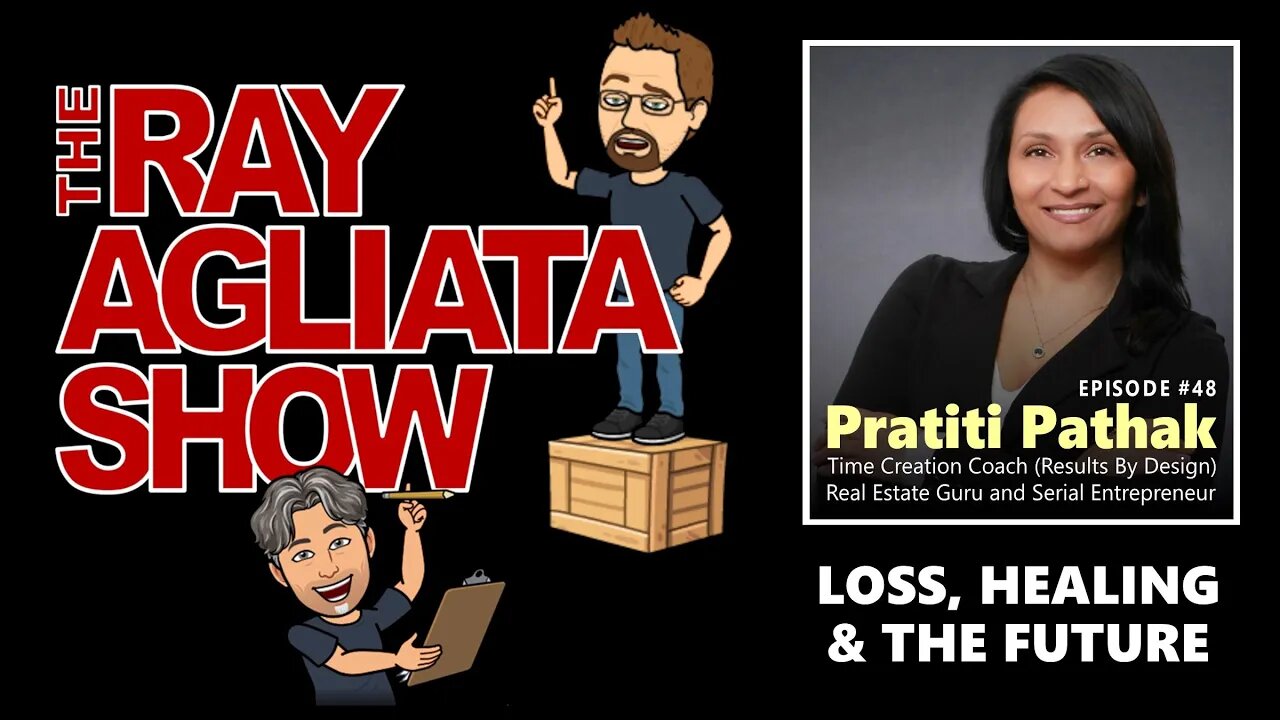 The Ray Agliata Show - Episode #48 - Pratiti Pathak - CLIP - Loss, Healing & The Future