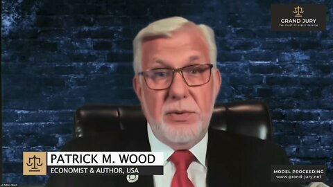 Grand Jury - 20/02/2022 - Jour 5 - Patrick Wood - Le capitalisme est-il destiné à mourir? - Et ont-ils la capacité de le faire?