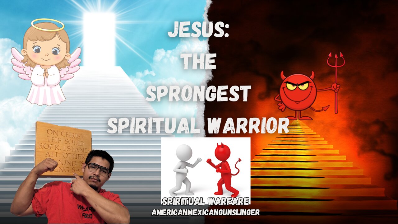 Jesus: The Strongest Spiritual Warrior