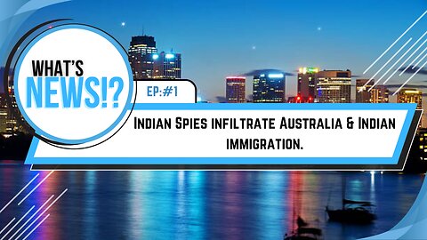 INDIAN SPIES INFILTRATE AUSTRALIA!?