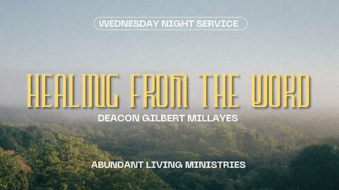 Healing from the Word | 10-23-24 | Wednesday Night Service