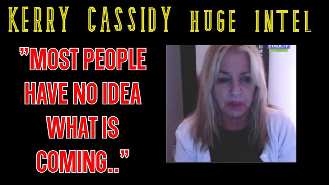 2/28/24 - Kerry Cassidy Latest Intel - most people have no idea what is coming..